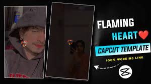 Flaming Heart Capcut Template Link Free