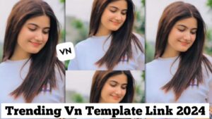 VN Trending Template Link 2024