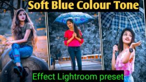 Soft Blue Colour Tone Effect Lightroom preset