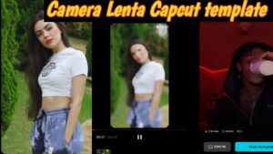 Camera Lenta Capcut Template Free Link 2024