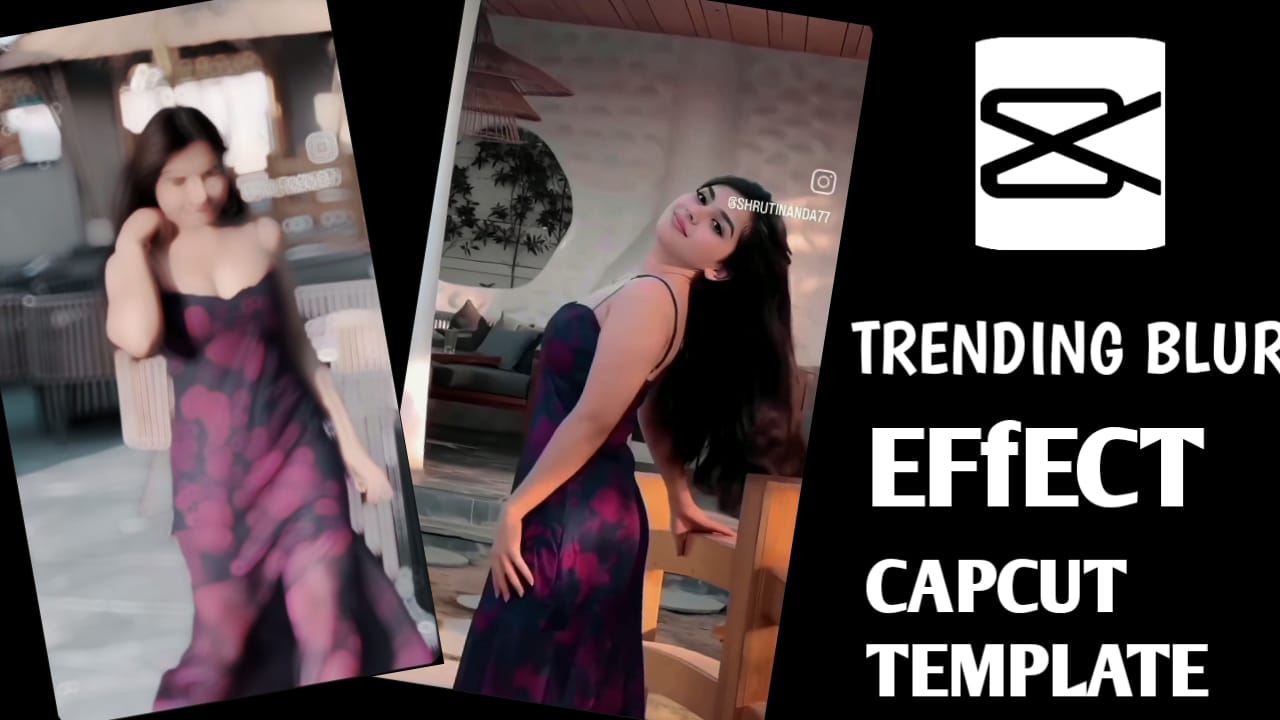 Trending Blur Effetcs CapCut Template Link 2024