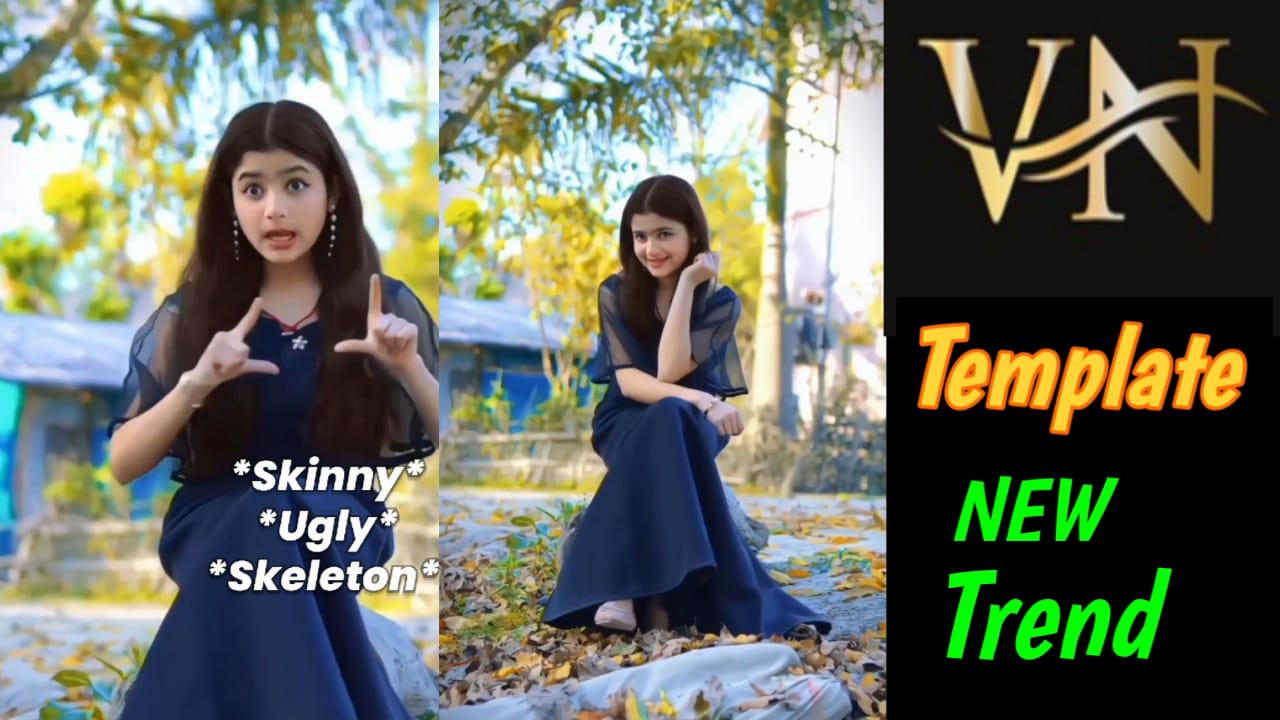 Ugly, Skinny Trending VN Template Link 2024