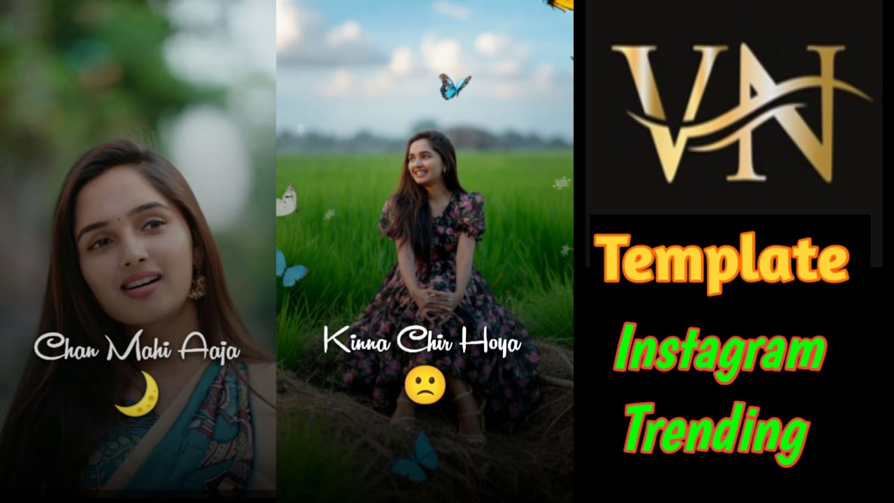 Instagram Trending Chan Mahi Aaja Vn Template Link