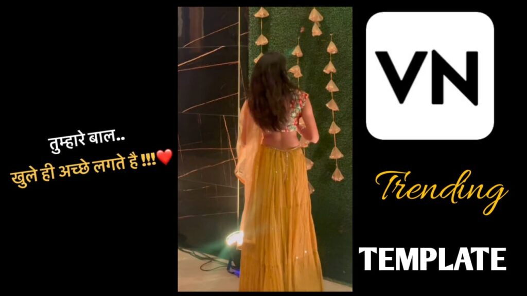 Tumhare Baal Khule Acchi Lagti Hai VN Trending Template