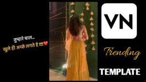 Tumhare Baal Khule Acchi Lagti Hai VN Trending Template 
